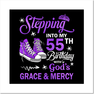 Stepping Into My 55th Birthday With God's Grace & Mercy Bday Posters and Art